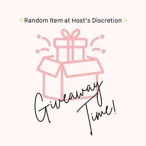Random Item Giveaway At Host’s Discretion